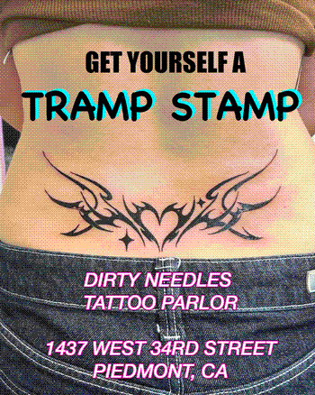 Get yourself a tramp stamp at Dirty Needles Tattoo Parlor